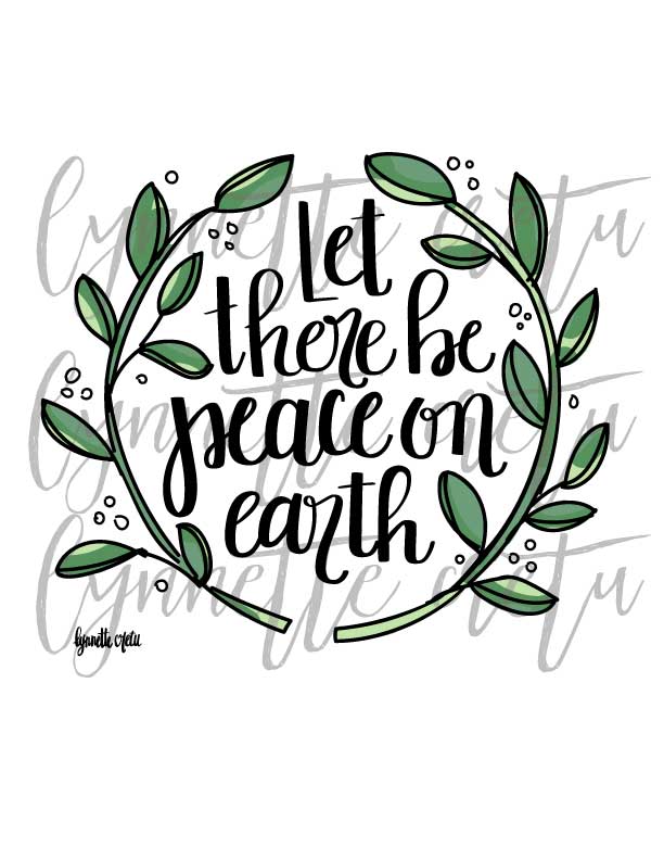 Let there be Peace on Earth - Lynnette Cretu Art & Design