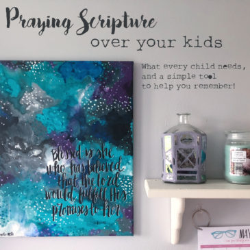 Praying Scripture over your child and a simple tool to help you remember.
